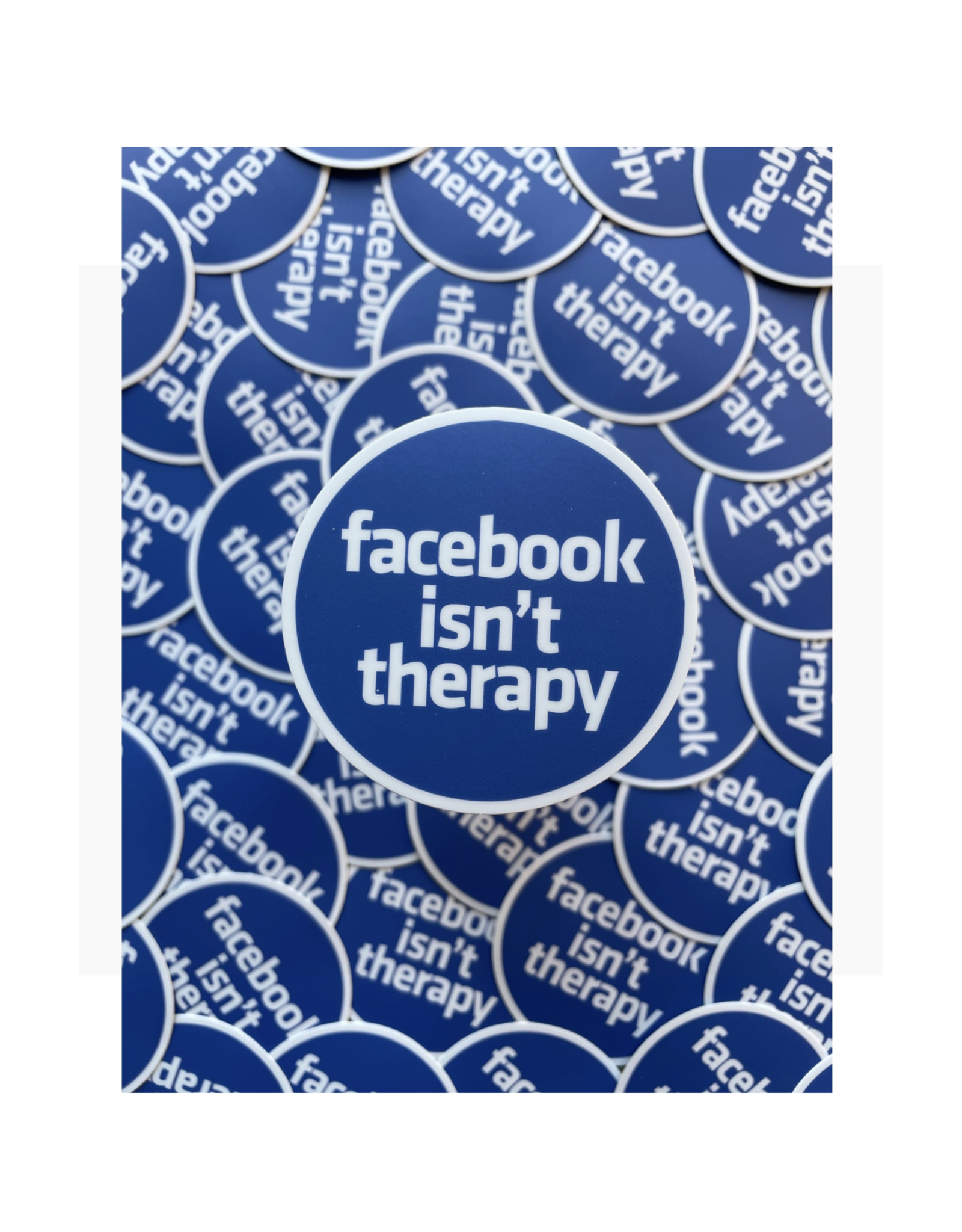 Facebook Isn't Therapy Sticker