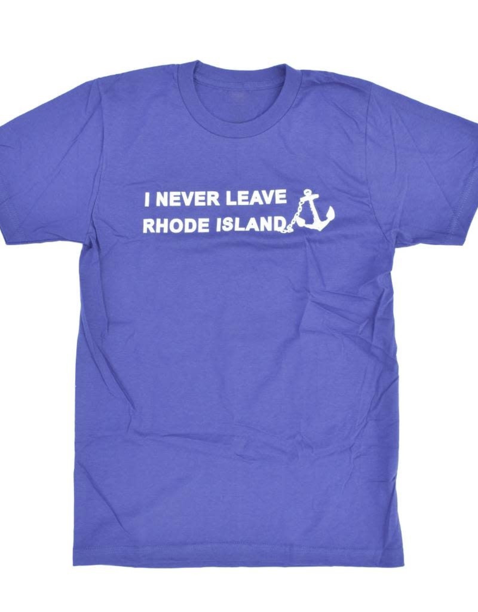 I Never Leave Rhode Island T-Shirt