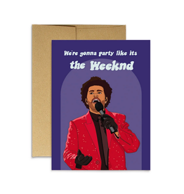 Party Like It's The Weeknd Greeting Card