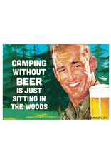 Camping without Beer is Sitting in the Woods Magnet