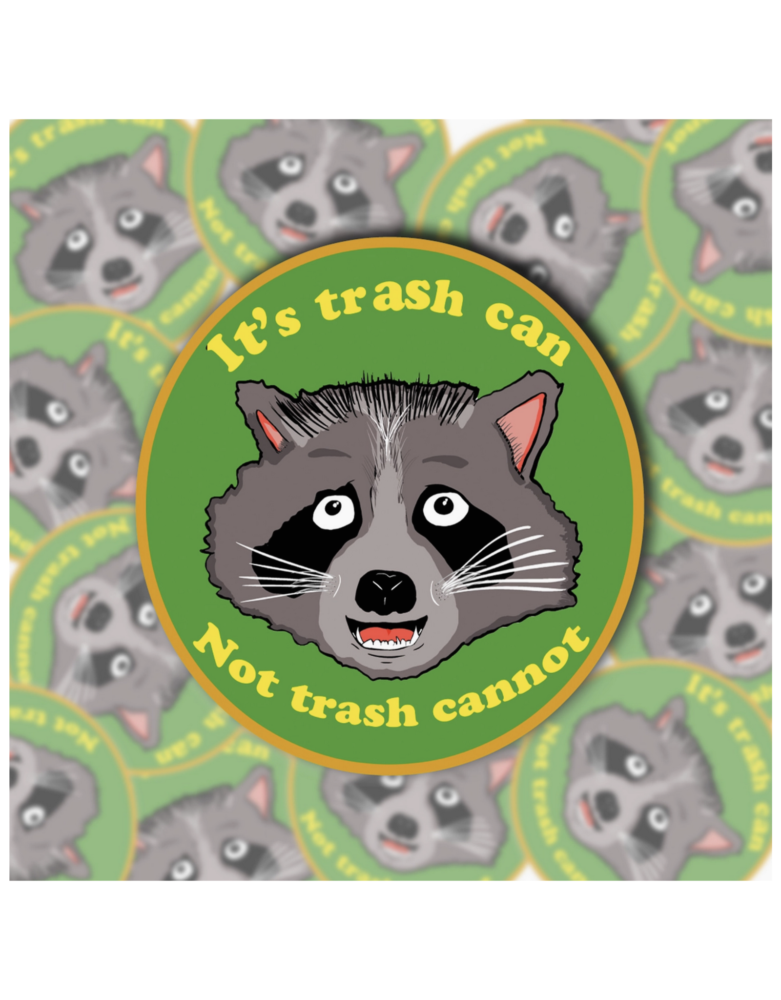 It's Trash Can Raccoon Sticker