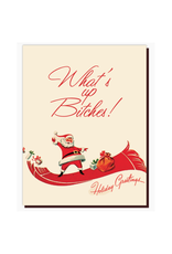 What's Up Bitches? Holiday Greetings Greeting Card