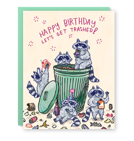 Happy Birthday Let's Get Trashed! Raccoons Greeting Card