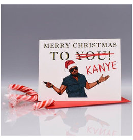Merry Christmas to Kanye Greeting Card