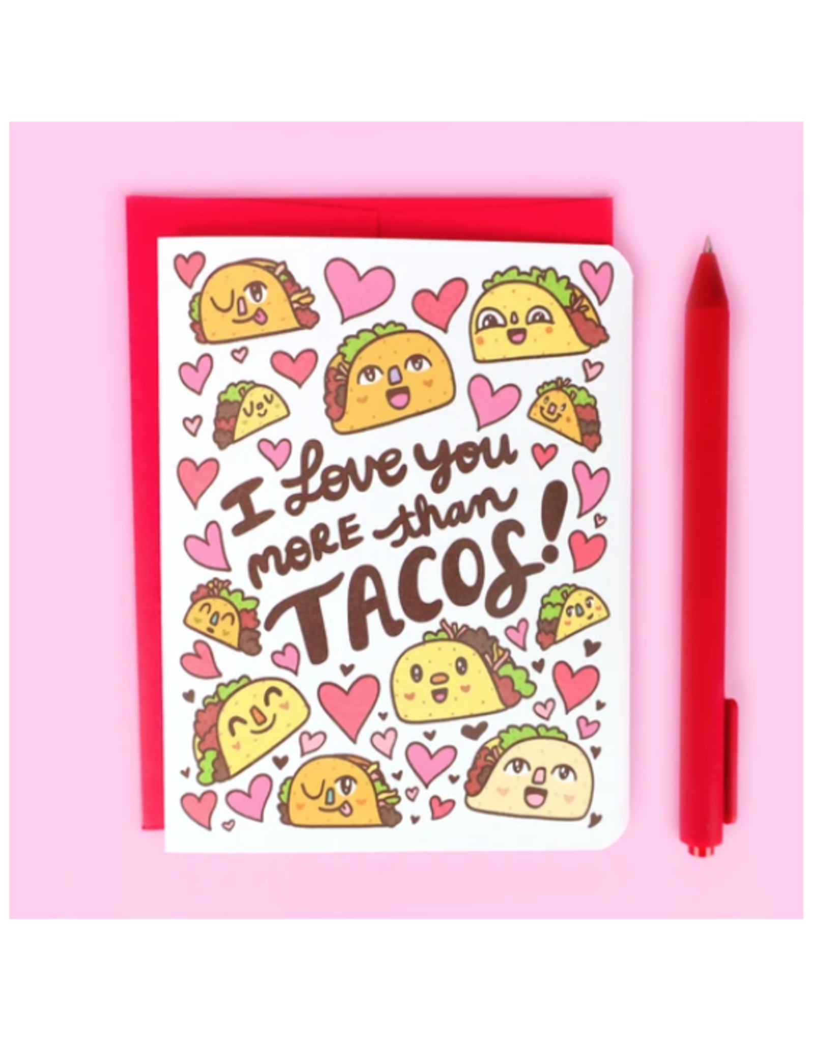 I Love You More Than Tacos Greeting Card