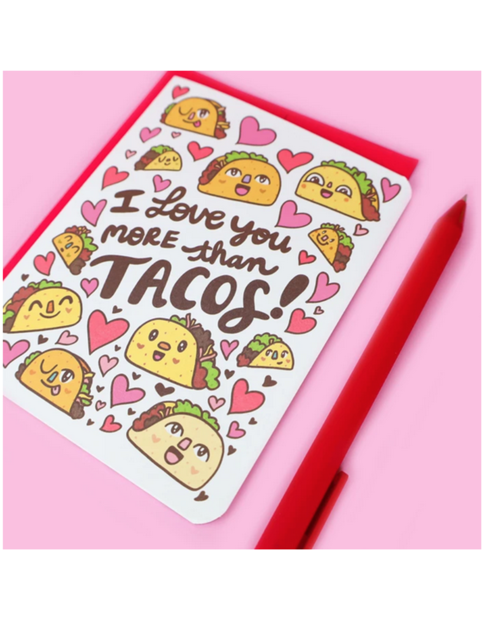 I Love You More Than Tacos Greeting Card