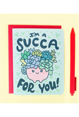 I'm a Succa for You Greeting Card
