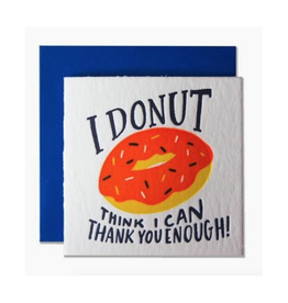 I Donut Think I Can Thank You Enough Tiny Card
