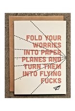 Turn Your Worries Into Flying Fucks Greeting Card