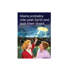 Aliens Lock Their Doors Magnet