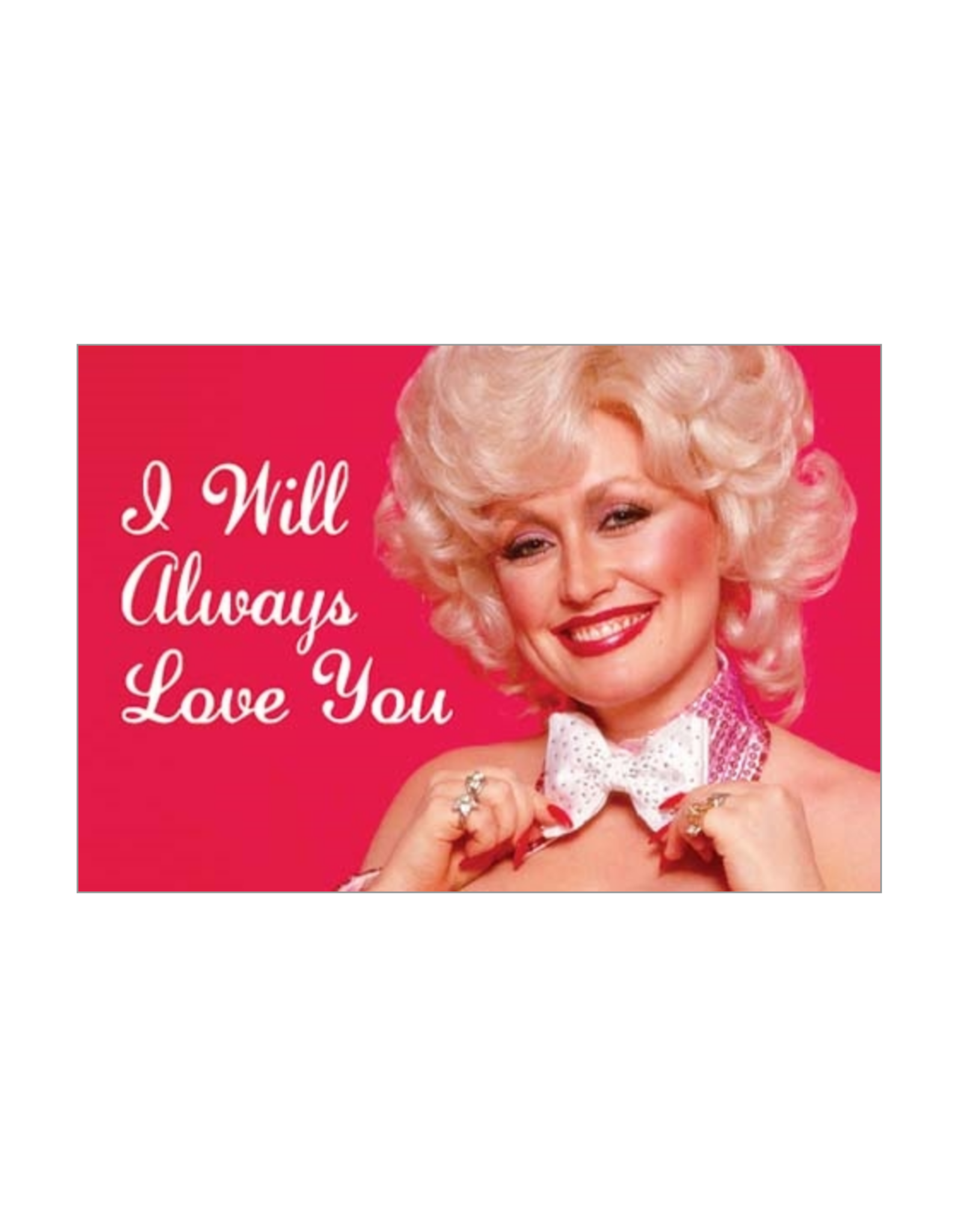 Dolly Parton I Will Always Love You Magnet
