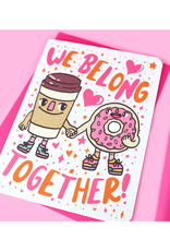 We Belong Together Coffee & Donuts Greeting Card We Belong Together Coffee & Donuts Greeting Card