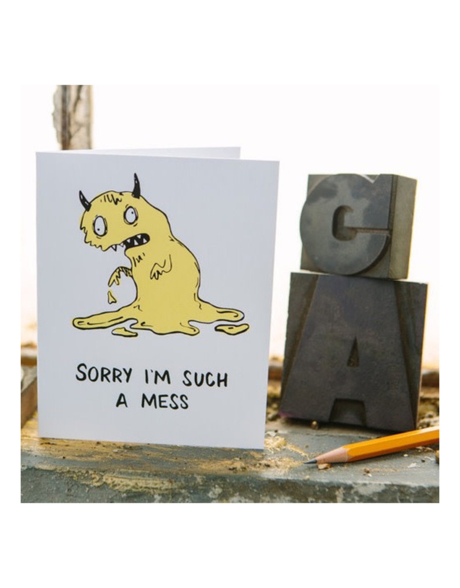 Sorry I'm Such a Mess Greeting Card