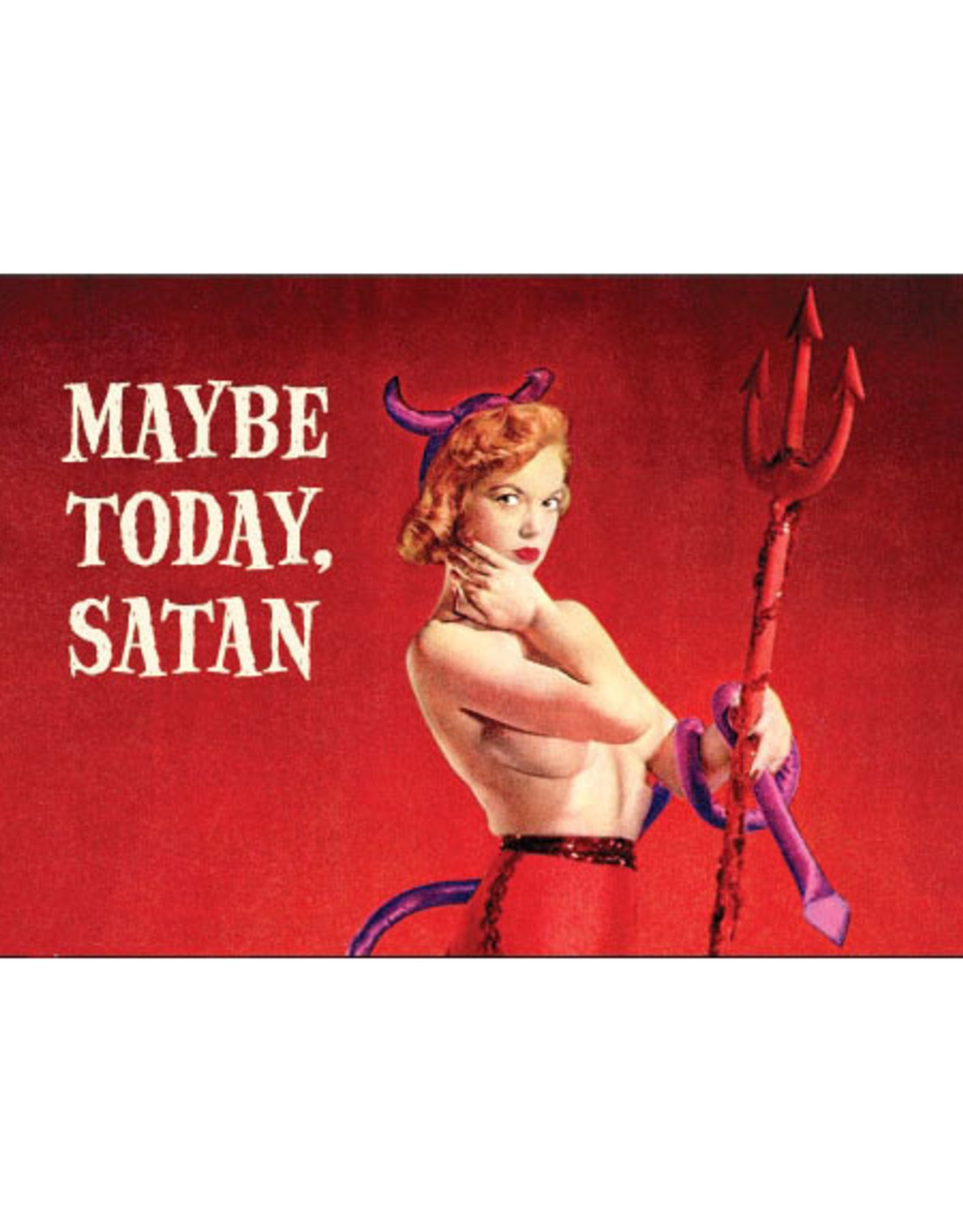 Maybe Today, Satan Magnet