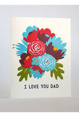 I Love You Dad Bouquet Greeting Card