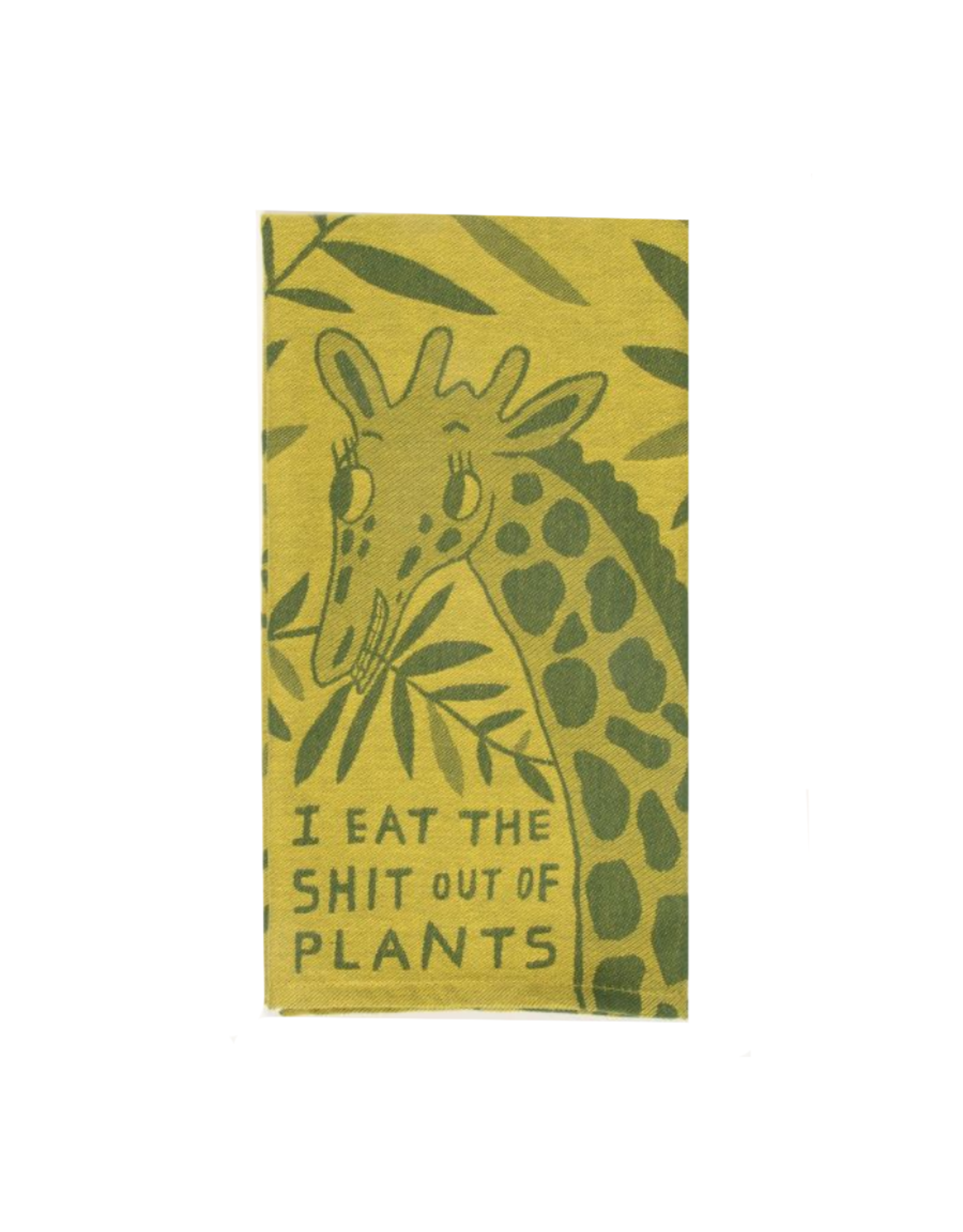 Eat the Shit Out of Plants Dish Towel