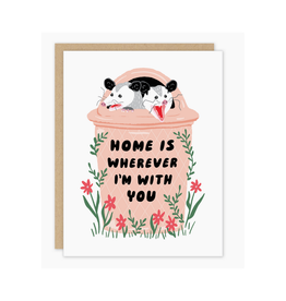 Home Is Wherever I'm With You Opossum Greeting Card