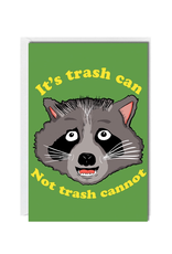 It's Trash Can Raccoon Greeting Card