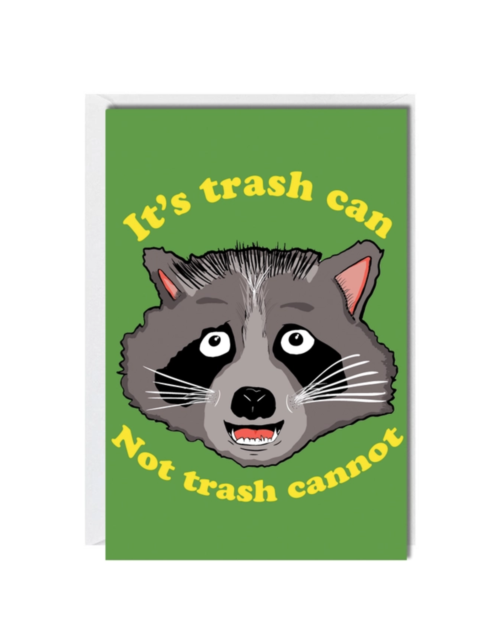 It's Trash Can Raccoon Greeting Card