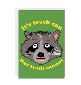 It's Trash Can Raccoon Greeting Card
