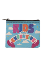 Kids Are Expensive Coin Purse*