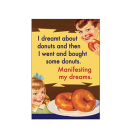 I Dreamt About Donuts Magnet