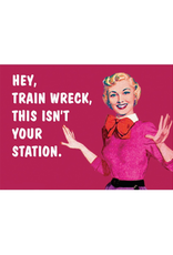 Hey Train Wreck, This Isn't Your Station Magnet