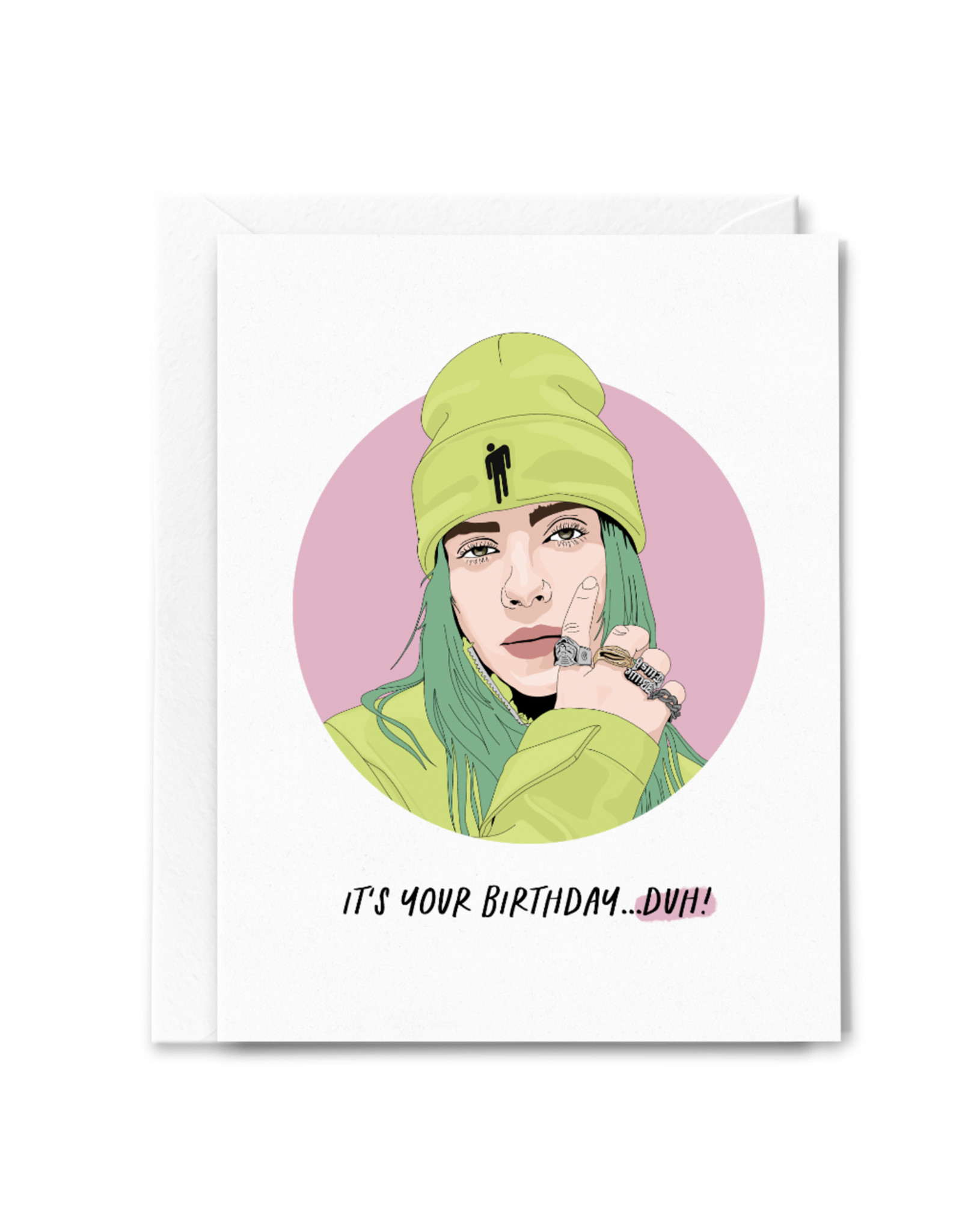 It's Your Birthday, Duh Billie Greeting Card