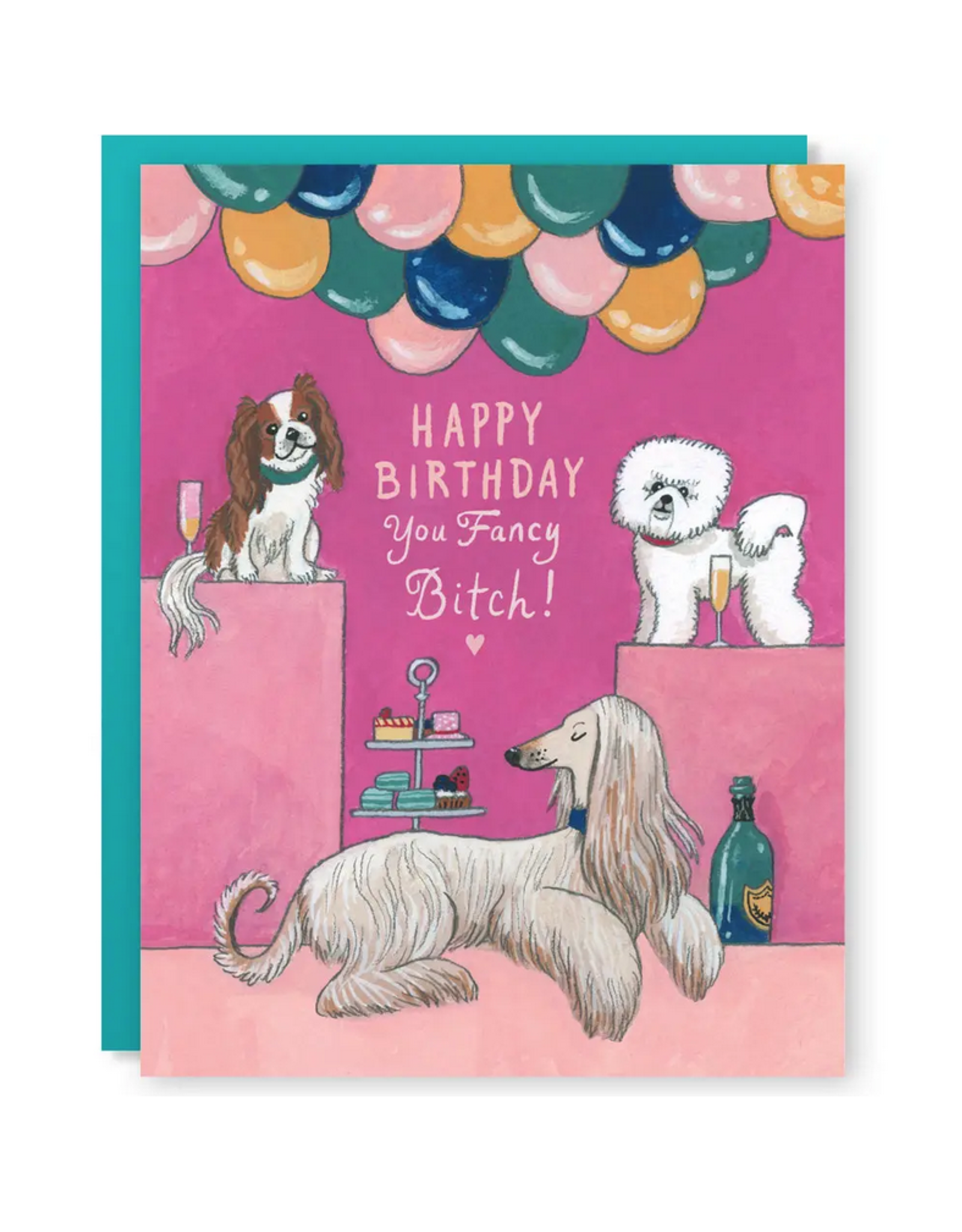 Happy Birthday You Fancy Bitch Dogs Greeting Card