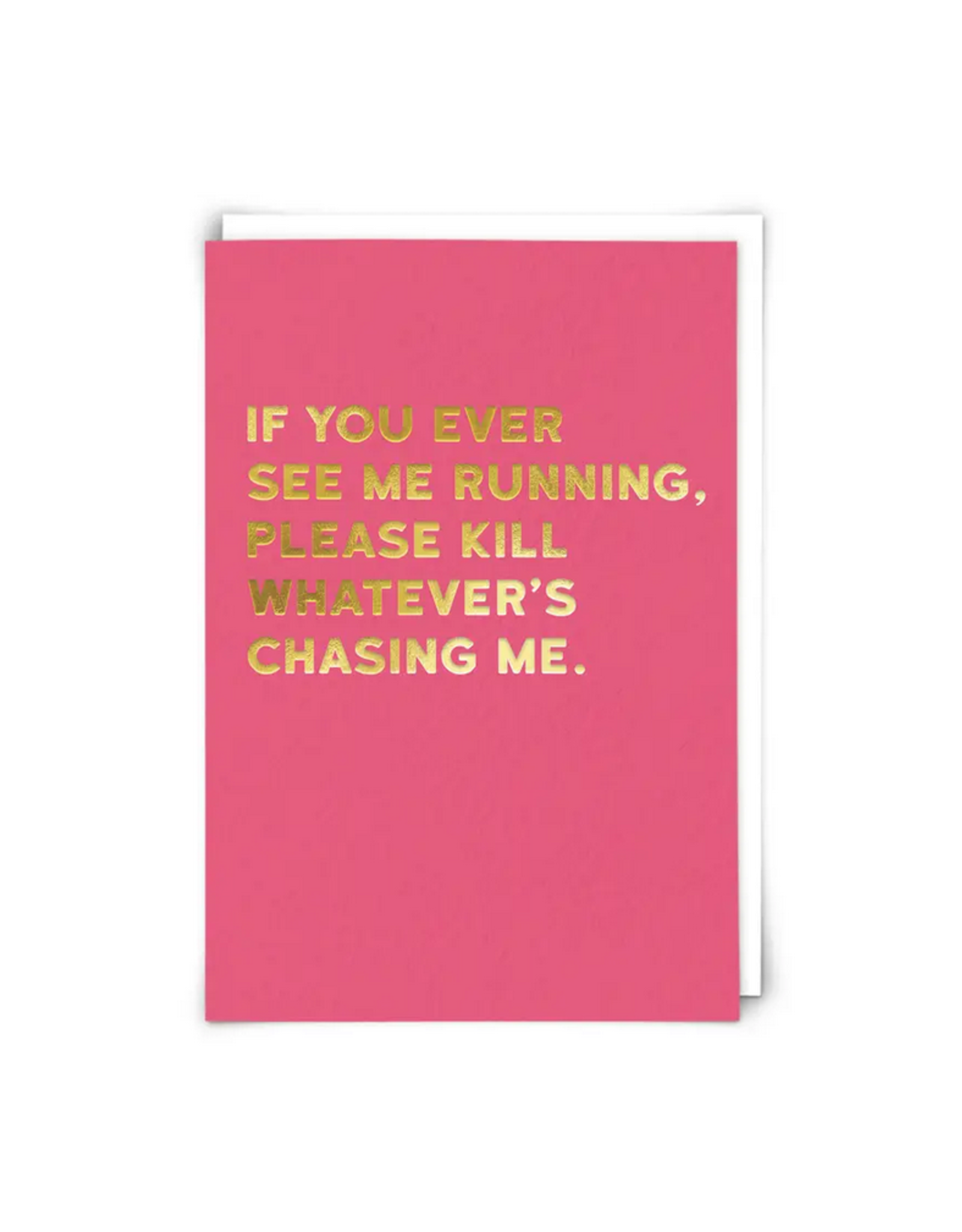 If You Ever See Me Running Greeting Card