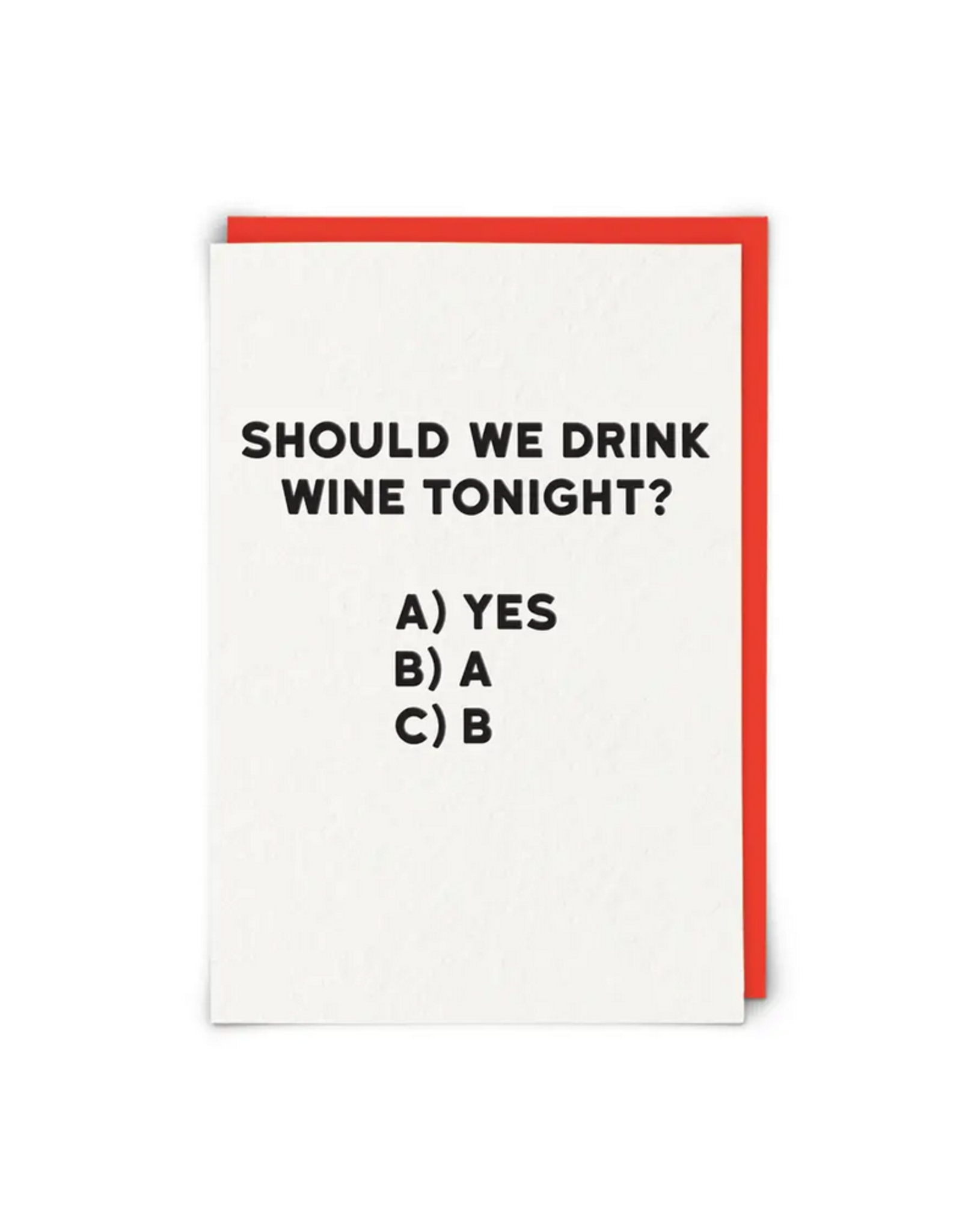 Should We Drink Wine Tonight? Greeting Card