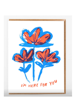 Here For You Flowers Greeting Card
