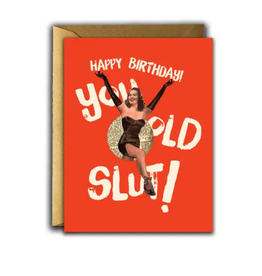 Happy Birthday, You Old Slut (Red) Greeting Card