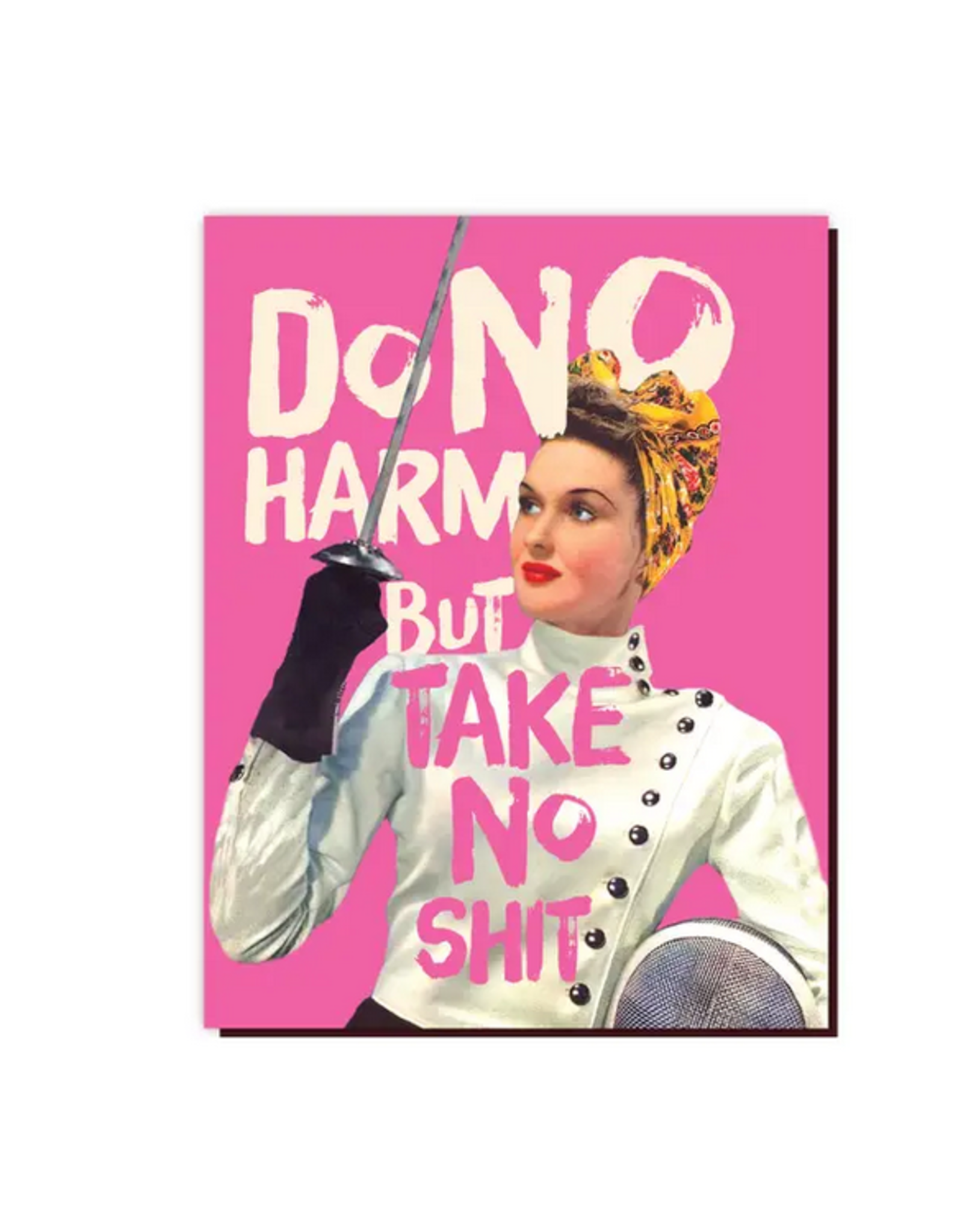 Do No Harm, But Take No Shit Greeting Card