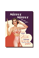 Mirror Mirror On The Wall Finest Bitch Greeting Card