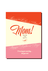 Mom! You're the Shit! Greeting Card