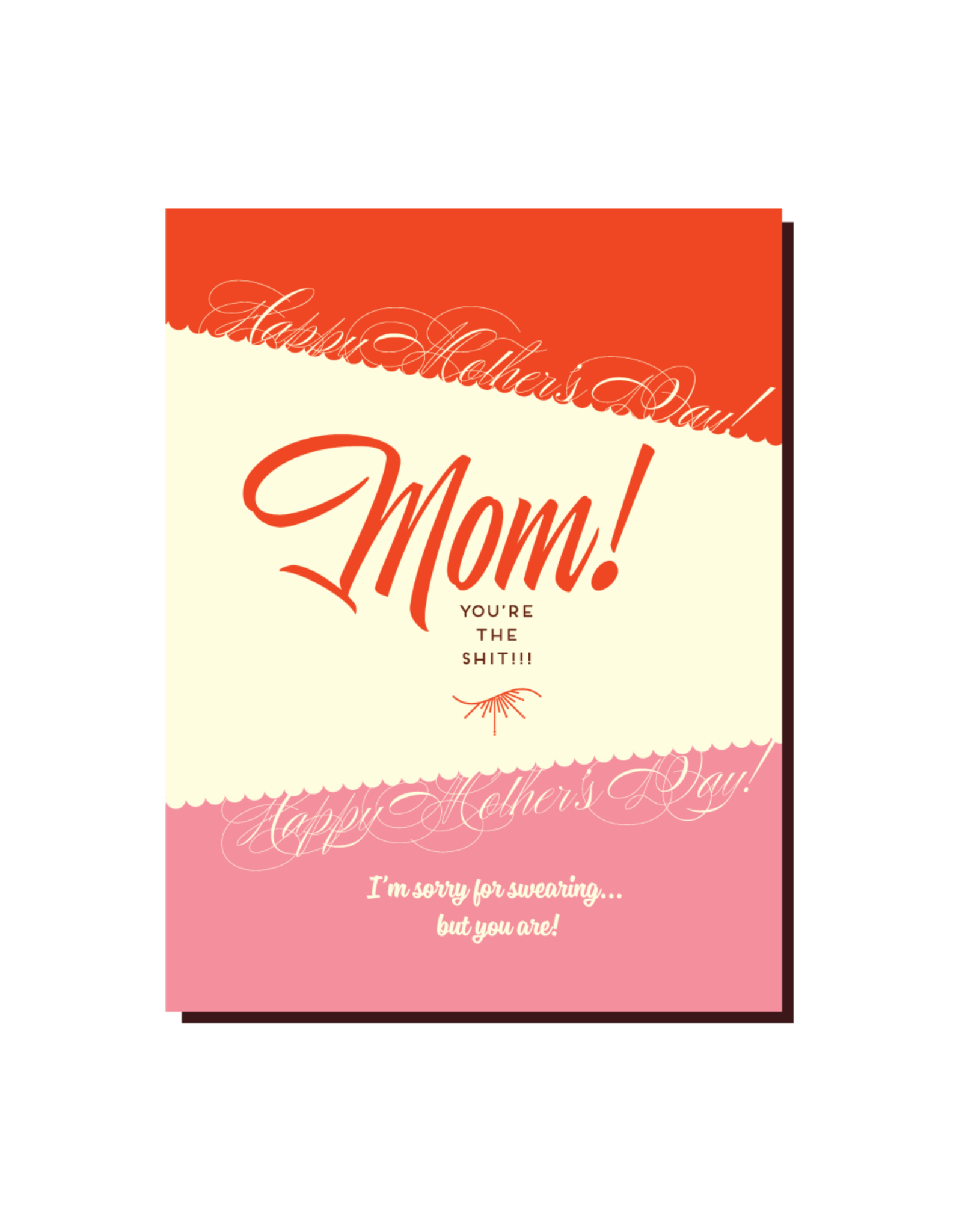 Mom! You're the Shit! Greeting Card