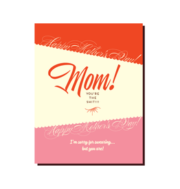 Mom! You're the Shit! Greeting Card