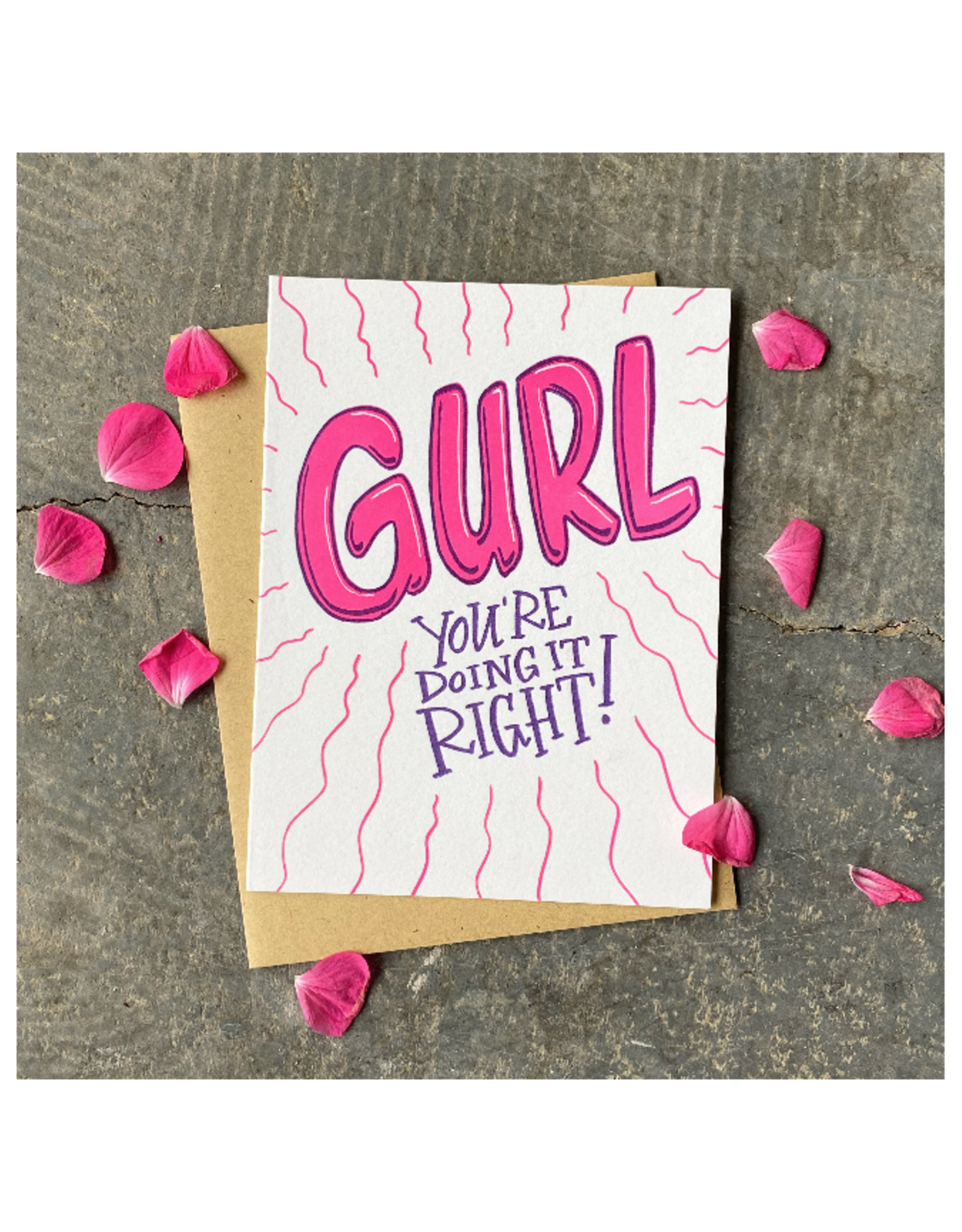 Gurl, You're Doing it Right Greeting Card