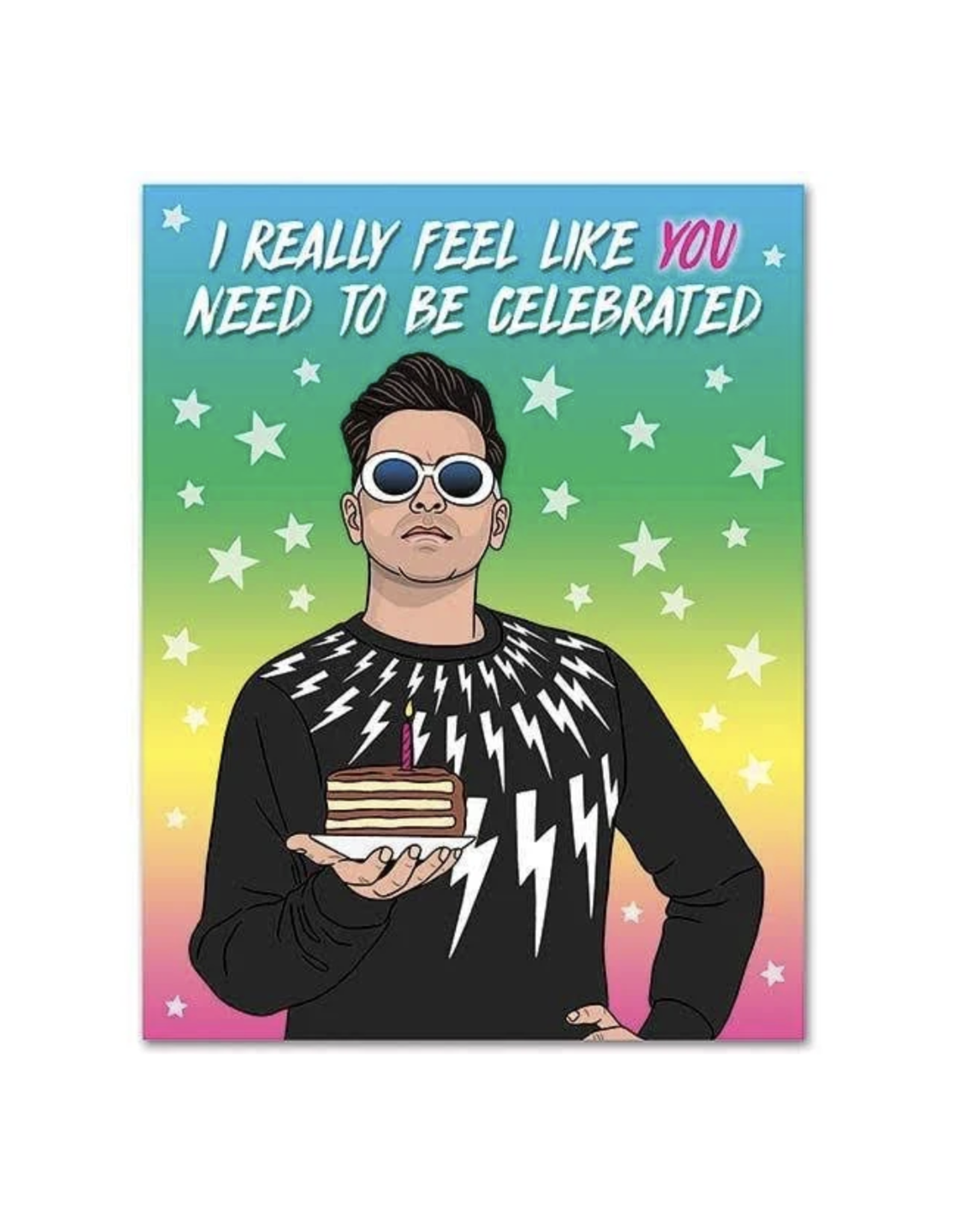 You Need to Be Celebrated David Rose Greeting Card