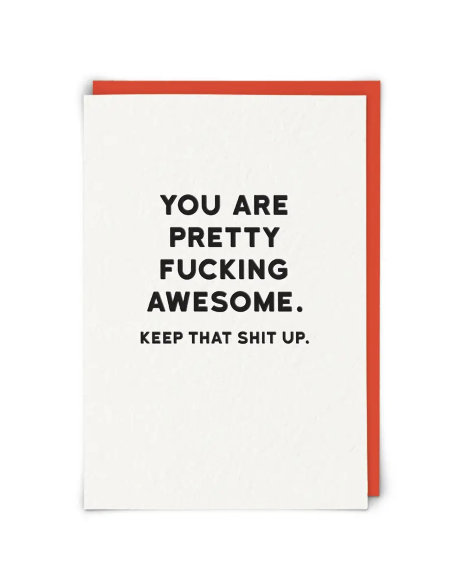 You Are Pretty Fucking Awesome Greeting Card