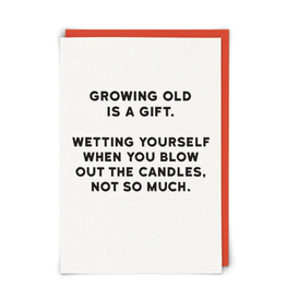 Growing Old is a Gift Greeting Card