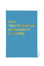 Dad You're One of My Favorite Parents Greeting Card