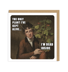 The Only Plant I've Kept Alive Classic Art Meme Greeting Card