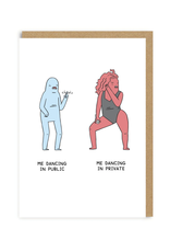 Dancing in Public vs Private Greeting Card