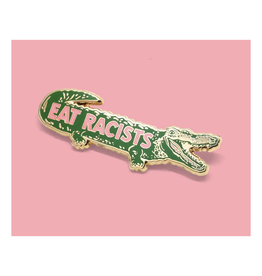 Eat Racists Gator Enamel Pin