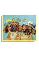 Getting Old Is Such A Drag Greeting Card Getting Old Is Such A Drag Greeting Card