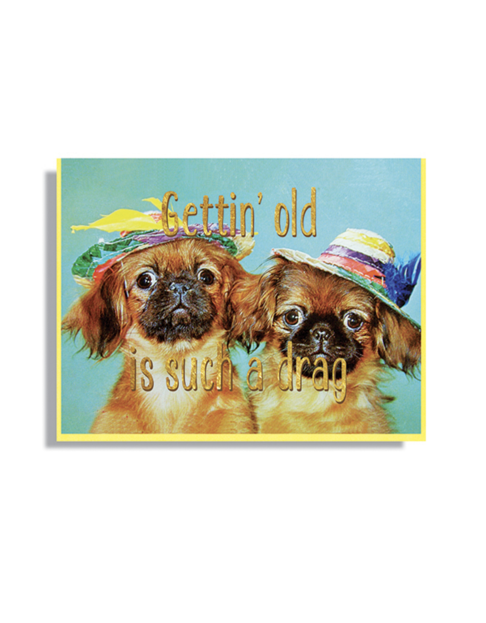 Getting Old Is Such A Drag Greeting Card