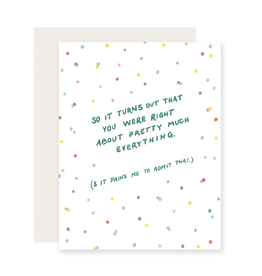 Right About Everything Greeting Card