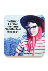 Nerd? Intellectual Badass Coaster